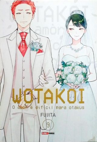 Wotakoi - O Amor é Dificíl para Otakus - Vol. 9