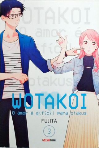 Wotakoi - O Amor é Dificíl para Otakus - Vol. 3