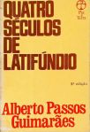 Quatro Séculos de Latifúndio