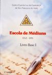 Escola De Médiuns - Livro Base - Vol 1