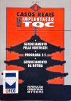 Casos Reais De Implementação De TQC - Vol. 1