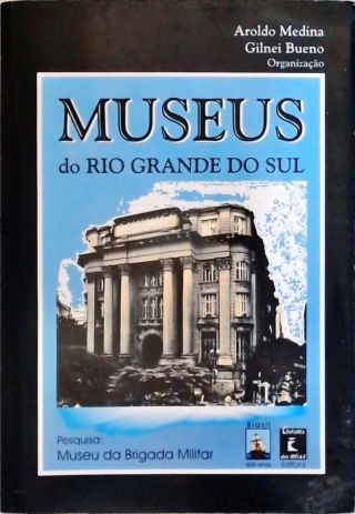 Museus Do Rio Grande Do Sul
