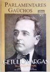 Parlamentares Gaúchos - Getúlio Vargas