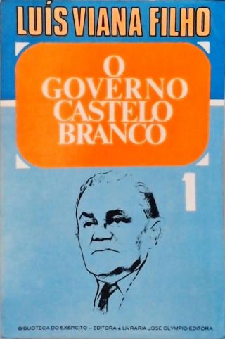 O Governo Castelo Branco - Em 2 Volumes