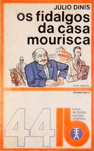 Os Fidalgos da Casa Mourisca (Volume Duplo)