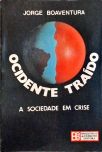 Ocidente Traído - A Sociedade em Crise