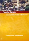 Favela-Bairro - Uma outra história da cidade do Rio de Janeiro