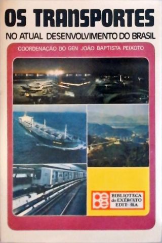 Os Transportes no Atual Desenvolvimento do Brasil