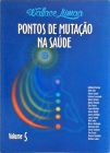 Pontos de Mutação na Saúde - Vol. 5