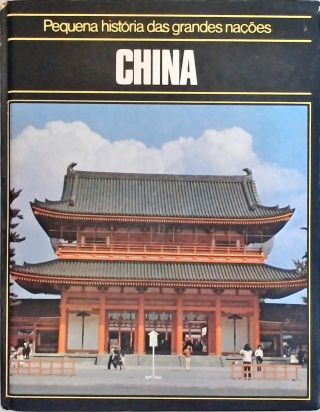 Pequena História das Grandes Nações - China