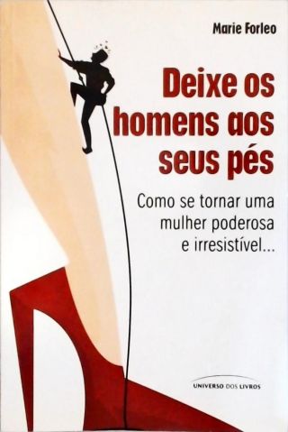 Deixe Os Homens Aos Seus Pés