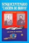 Sesquicentenário Caserna de Bravos