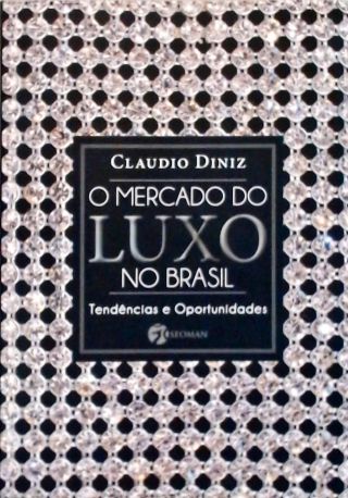 O Mercado Do Luxo No Brasil
