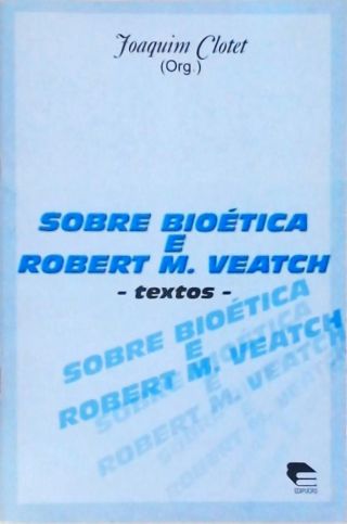 Sobre Bioética e Robert M. Veatch