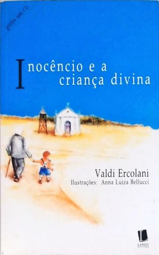 Inocêncio e a Criança Divina (Inclui Cd)