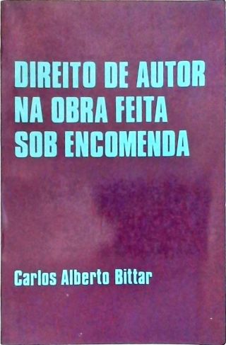 Direito de Autor na Obra Feita Sob Encomenda