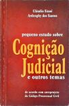Pequeno Estudo sobre Cognição Judicial e outros temas
