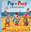 Pip e Posy - O Novo Amigo