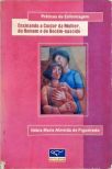 Ensinando a Cuidar da Mulher, do Homem e do Recém-Nascido