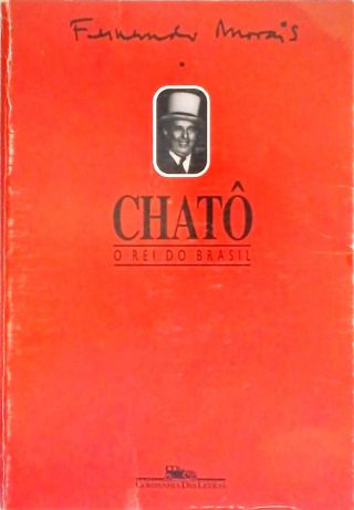 Chatô: o Rei do Brasil