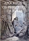 ApócrifoS II - Os Proscritos da Bíblia