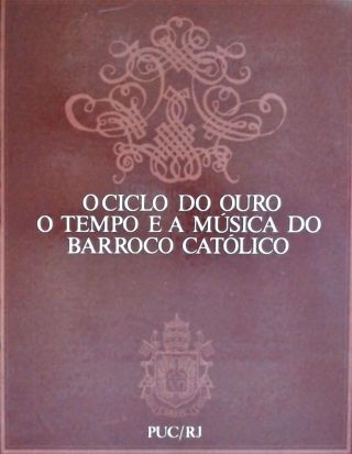 O Ciclo do Outro - O Tempo e o Música do Barroco Católico