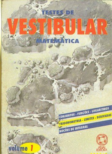 Testes de Vestibular - Matemática (Volume 1)