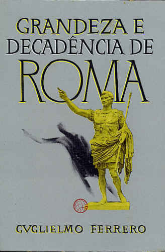 Grandeza e Decadência de Roma (Obra em 5 Volumes)