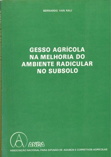 Gesso Agrícola na Melhoria do Ambiente Radicular no Subsolo
