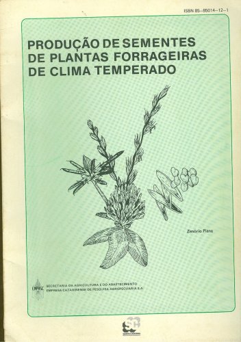 Produção de Sementes de Plantas Forrageiras de Clima Temperado