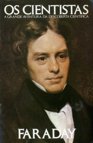 Os Cientistas: Faraday