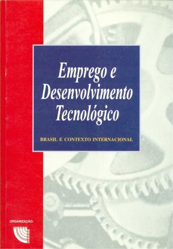 Emprego e Desenvolvimento Tecnológico - Brasil e Contexto Internacional