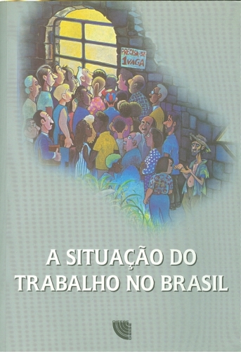 A Situação do Trabalho no Brasil