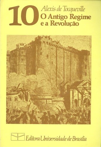 O Antigo Regime e a Revolução