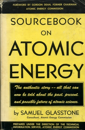 Sourcebook on Atomic Energy