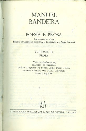 Manuel Bandeira Poesia e Prosa (Vol. II - Prosa)