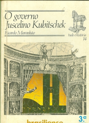 O Governo Juscelino Kubitschek