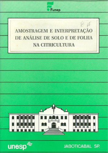 Amostragem e Interpretação de Análise de Solo e de Folha na Citricultura