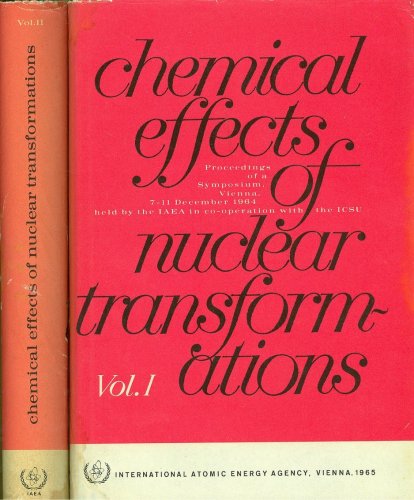 Chemical Effects of Nuclear Transformations (Em 2 Volumes)