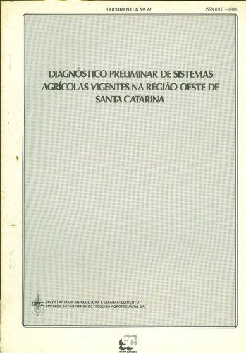 Diagnóstico Preliminar de Sistemas Agrícolas Vigentes na Região Oeste de Santa Catarina