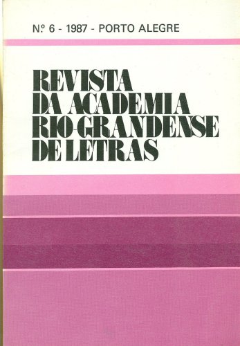 Revista da Academia Rio-Grandense de Letras (Nº 6, Ano 1987)