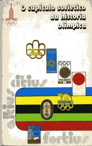 O Capítulo Soviético da História Olímpica