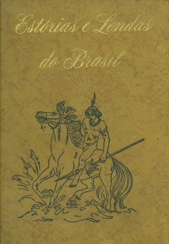Estórias e Lendas do Brasil (Volume 1)