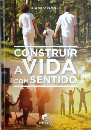 Construir A Vida Com Sentido