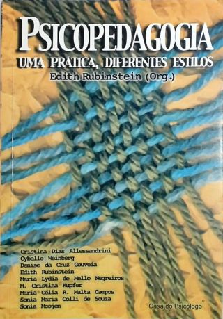 Psicopedagogia - Uma Prática, Diferentes Estilos - Edith