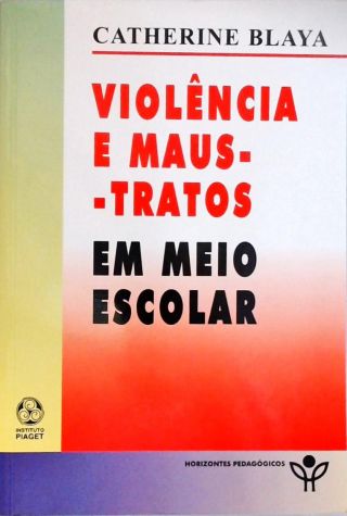 Violencia e Maus Tratos em Meio Escolar