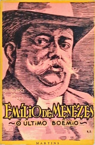 Emílio De Meneses - O Último Boêmio