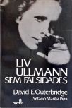 Liv Ullmann: Sem Falsidades