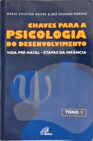 Chaves Para A Psicologia Do Desenvolvimento - Vol. 1