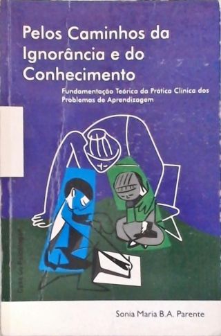 Pelos Caminhos Da Ignorância E Do Conhecimento